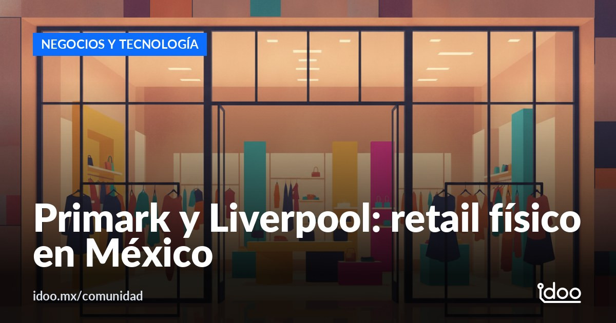 Primark llega a México con Liverpool y apuesta por la tienda física