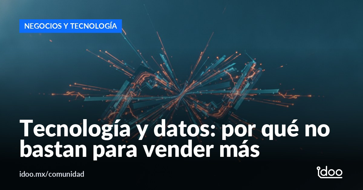 Más tecnología no asegura ventas: los retos del comercio digital