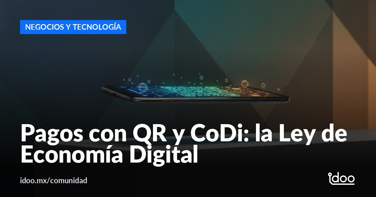 Ley de Economía Digital: así buscan masificar cobros con QR y CoDi