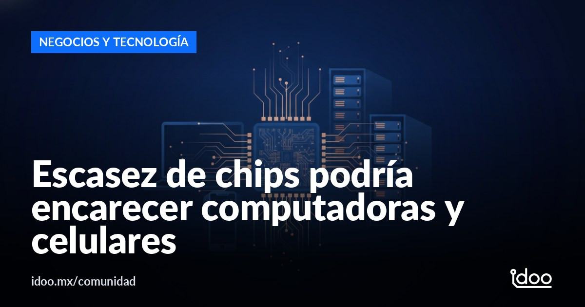 Escasez de chips por la IA encarecería celulares y computadoras