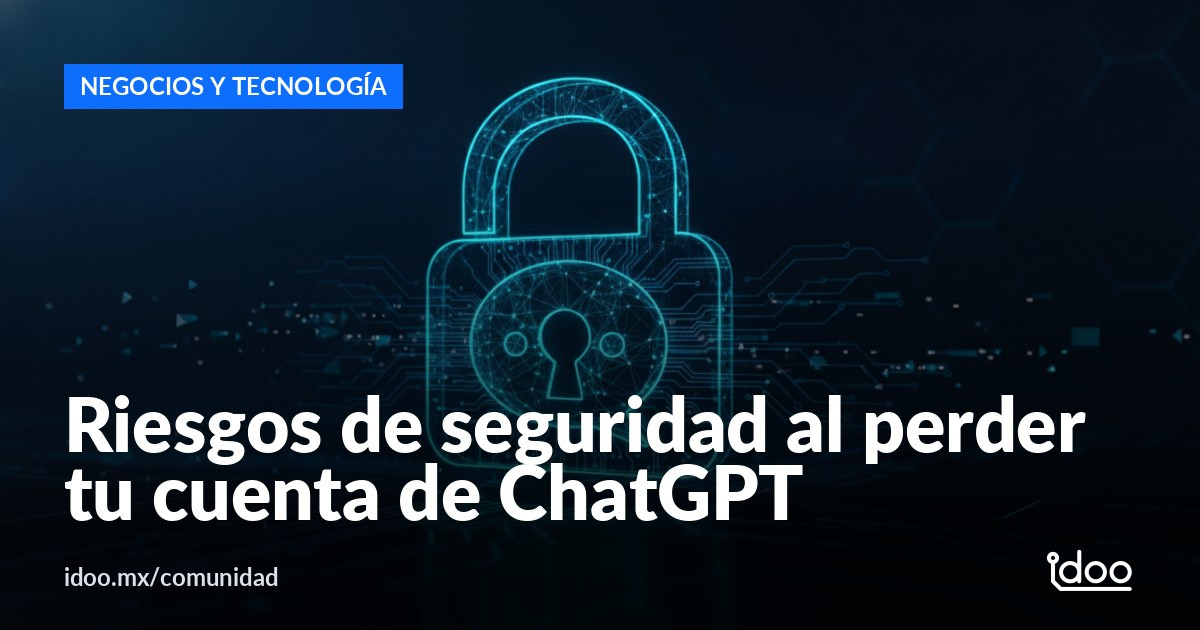 ¿Qué pasa si hackean tu cuenta de ChatGPT y cómo protegerte?